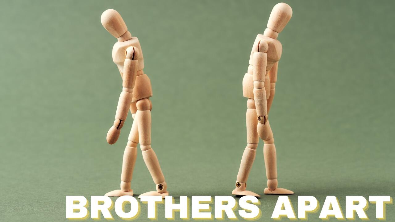 BROTHERS APART