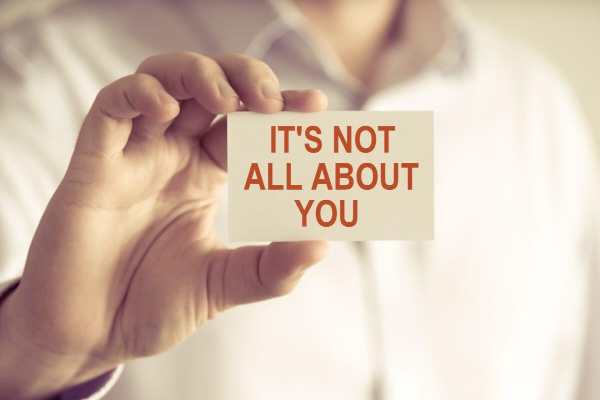 IT’S NOT ALL ABOUT YOU - Rabbi Pini Dunner